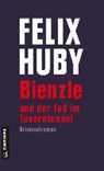 Huby, F: Bienzle und der Tod im Tauerntunnel - HUBY,  Felix - 9783839222829