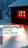 Drauß' vom Walde - Friederike Schmöe - 9783839223079