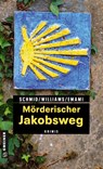 Mörderischer Jakobsweg - Claudia Schmid ; Fenna Williams ; Leila Emami - 9783839223239