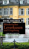 Mörderisches Leverkusen und Umgebung - Regina Schleheck - 9783839223253