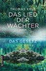 Das Lied der Wächter - Das Gesetz - Thomas Erle - 9783839223604