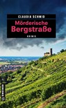 Mörderische Bergstraße - Claudia Schmid - 9783839224168