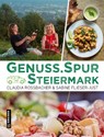 GenussSpur Steiermark - Claudia Rossbacher ; Sabine Flieser-Just - 9783839225172