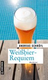 Weißbier-Requiem - Andreas Schröfl - 9783839226025