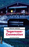 Tegernsee-Connection - Jürgen Ahrens - 9783839227626