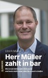 Herr Müller zahlt in bar - Ulrich Müller - 9783839227923