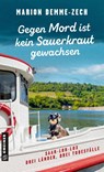Gegen Mord ist kein Sauerkraut gewachsen - Marion Demme-Zech - 9783839280812