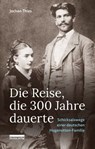 Die Reise, die 300 Jahre dauerte - Jochen Thies - 9783839301524