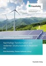 Nachhaltige Transformation und resilienter Strukturwandel in Regionen. - Knut Koschatzky ; Karlsruhe Fraunhofer ISI ; Thomas Stahlecker - 9783839619056