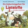 Ein Geburtstagsfest für Lieselotte und andere Geschichten -  - 9783839847169