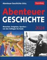 Abenteuer Geschichte Tagesabreißkalender 2024. Wissenskalender mit den wichtigsten Ereignissen der Weltgeschichte. Tischkalender für jeden Tag. Tageskalender 2024 zum Abreißen -  - 9783840031533