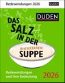 Duden Das Salz in der (Buchstaben-)Suppe Tagesabreißkalender 2026 - Redewendungen und ihre Bedeutung -  - 9783840038044