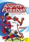 Moderner Angriffsfußball - Peter Schreiner ; Norbert Elgert - 9783840333385