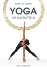 Yoga mit Hilfsmitteln - Sara Lyn Chana - 9783840338571