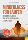 Mindfulness für Läufer - Maik Becker - 9783840339004