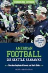 American Football: Die Seattle Seahawks - Christian Detterbeck ; Maximilian Länge - 9783840339080