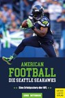 American Football: Die Seattle Seahawks - Maximilian Länge ; Christian Detterbeck - 9783840378584