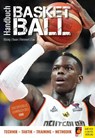 Handbuch Basketball - Lothar Bösing ; Christian Bauer ; Hubert Remmert ; Andreas Lau - 9783840378775