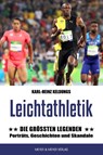 Leichtathletik: Die größten Legenden - Karl-Heinz Keldungs - 9783840379062