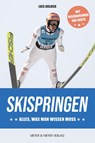 Skispringen - Alles, was man wissen muss - Luis Holuch - 9783840379604