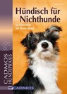 Hündisch für Nichthunde - Martina Braun - 9783840460043