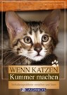 Wenn Katzen Kummer machen - Sabine Schroll - 9783840460623