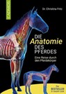 Die Anatomie des Pferdes - Dr. Christina Fritz - 9783840467158