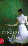 Die Tänzerin im Schnee - Daphne Kalotay - 9783841204387