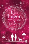 Wir fliegen, wenn wir fallen - Ava Reed - 9783841505422