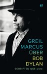 Über Bob Dylan - Greil Marcus - 9783841902641