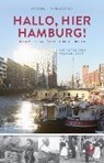 Hallo, hier Hamburg! - WIEGANDT,  Jochen ; Zapf, Michael - 9783841905246