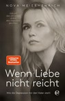 Wenn Liebe nicht reicht - Nova Meierhenrich - 9783841906366