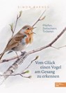 Vom Glück einen Vogel am Gesang zu erkennen - Simon Barnes - 9783841906663