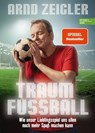 Traumfußball - Arnd Zeigler - 9783841907523