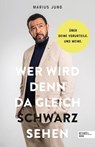 Wer wird denn da gleich Schwarz sehen - Marius Jung - 9783841907875