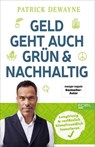 Geld geht auch grün & nachhaltig - Patrick Dewayne - 9783841908001