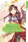 The Saint's Magic Power is Omnipotent 05 - Fujiazuki ; Yuka Tachibana - 9783842071070
