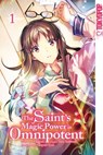 The Saint's Magic Power is Omnipotent 01 - Yuka Tachibana ; Yasuyuki Syuri - 9783842078888