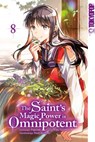The Saint's Magic Power is Omnipotent 08 - Fujiazuki ; Yuka Tachibana - 9783842083615