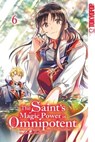 The Saint's Magic Power is Omnipotent 06 - Yuka Tachibana ; Yasuyuki Syuri - 9783842087743