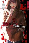 Die for me, my Darling 07 - Majuro Kaname ; Sousou Sakakibara - 9783842090712