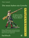 Der muss haben ein Gewehr - Peter Lukasch - 9783842372733