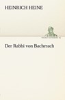 Der Rabbi Von Bacherach - Heinrich Heine - 9783842405776