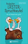 Badischer Lästerspruchbeutel - Patricia Keßler ;  Michael Kohler - 9783842521186