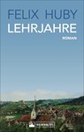 Lehrjahre - Felix Huby - 9783842522138