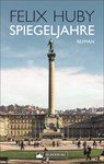 Spiegeljahre - Felix Huby - 9783842522145