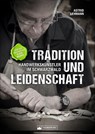 Tradition und Leidenschaft - Handwerkskünstler im Schwarzwald - Astrid Lehmann - 9783842523579