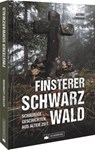 Finsterer Schwarzwald - Astrid Lehmann - 9783842524019