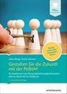 Gestalten Sie die Zukunft mit der PeBeM - Jutta König ; Karla Kämmer - 9783842609082