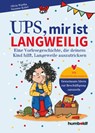 Ups, mir ist langweilig - Olivia Wartha ; Susanne Kobel - 9783842617834
